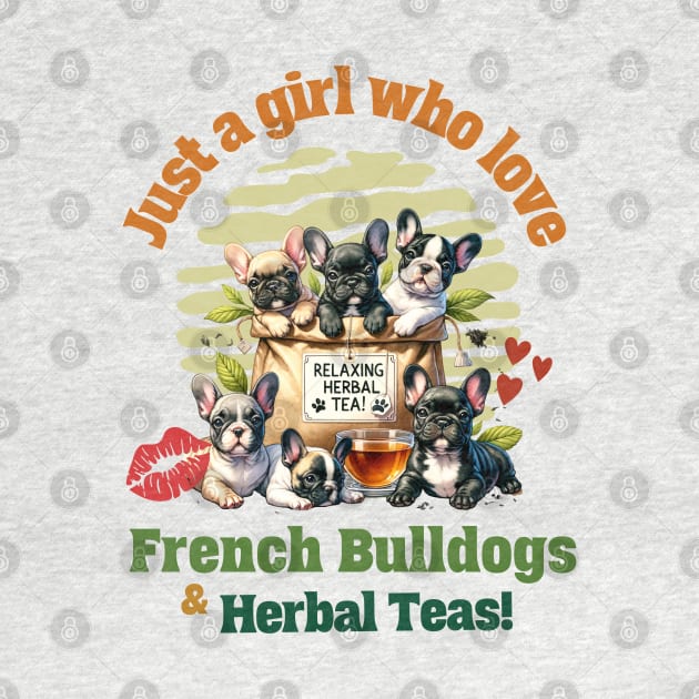 Just girl who love French bulldogs and herbal Tea! cute pet, Frenchie lovers or by Collagedream